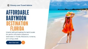 Best Top 10 Affordable Babymoon destination Florida