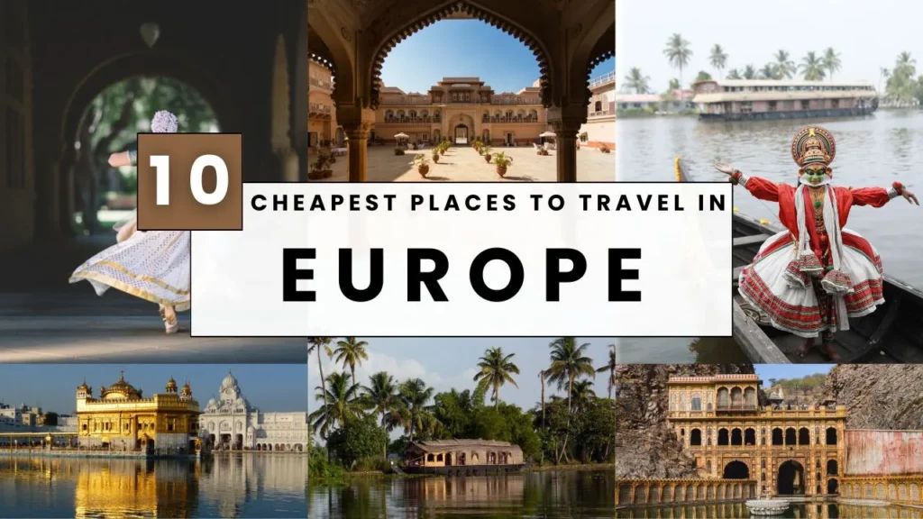 Top 10 Cheapest Places to Travel in Europe 2024